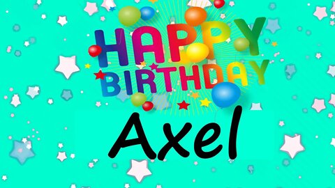 Happy Birthday to Axel - Birthday Wish From Birthday Bash