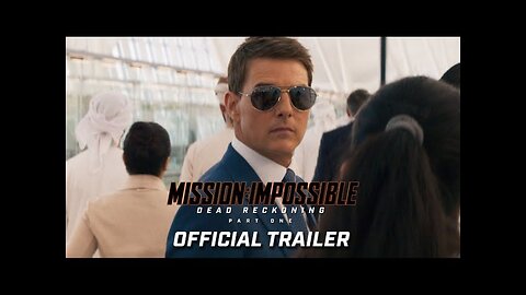 Mission: Impossible – Dead Reckoning Part One | Official Trailer (2023 Movie) - Tom Cruise