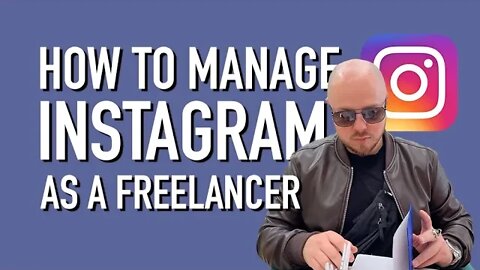 How to Manage Instagram as a Freelancer