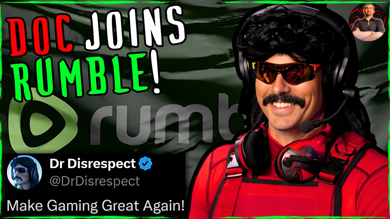 Dr Disrespect Signs With Rumble to Make Gaming Great Again!