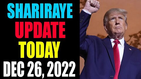 UPDATE NEWS FROM SHARIRAYE OF TODAY'S DECEMBER 26, 2022