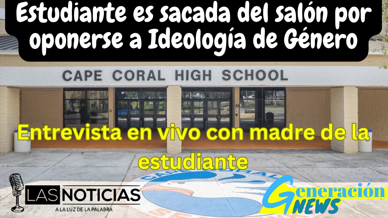 Estudiante es sacada del salón en Cape Coral High School por oponerse a Ideología de Género