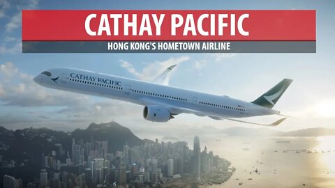 Cathay Pacific: Hong Kong's Hometown Airline