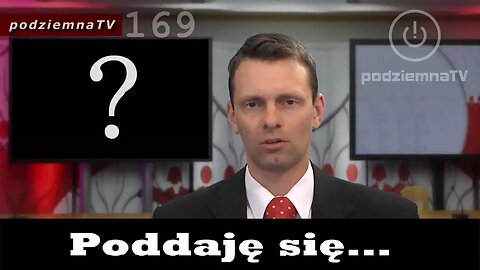 podziemna TV - Poddaję się... #169 (07.06.2017)