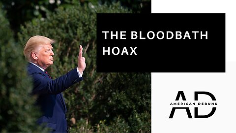 The Bloodbath Hoax