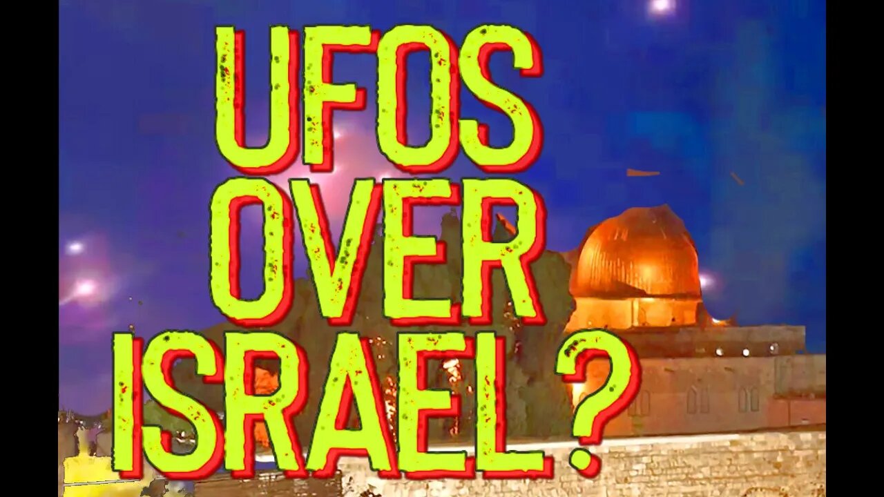 UFOs OVER ISRAEL? MAY 12 2021