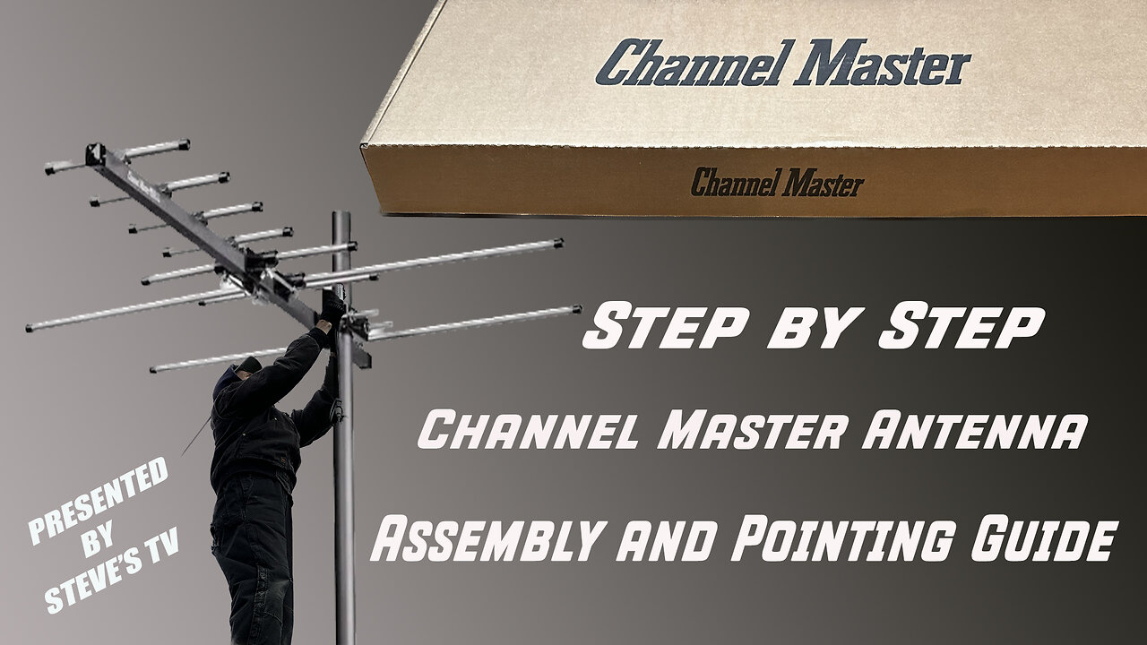 Step by Step Channel Master Over the Air Antenna Assembly and Pointing Guide.