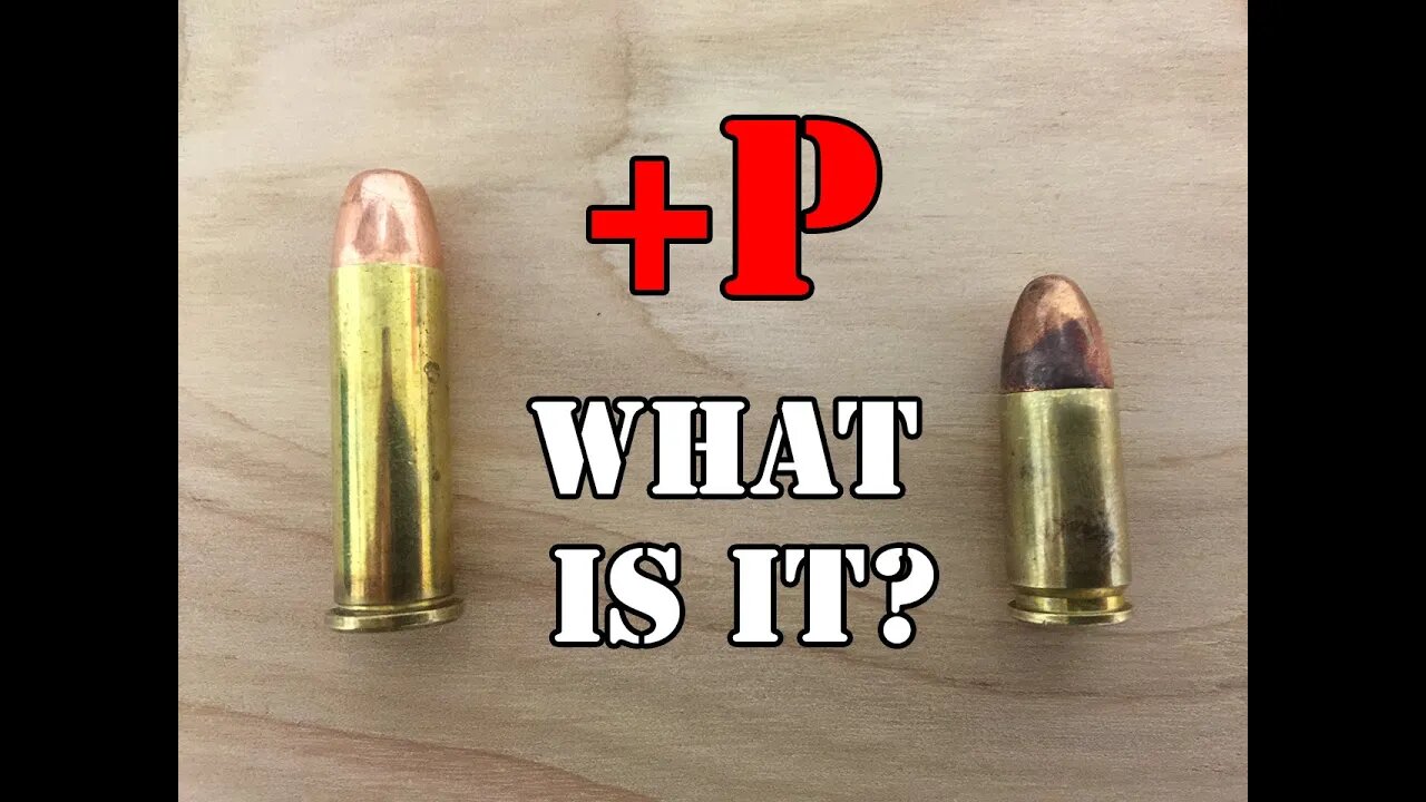 What does +P mean for your bullets?