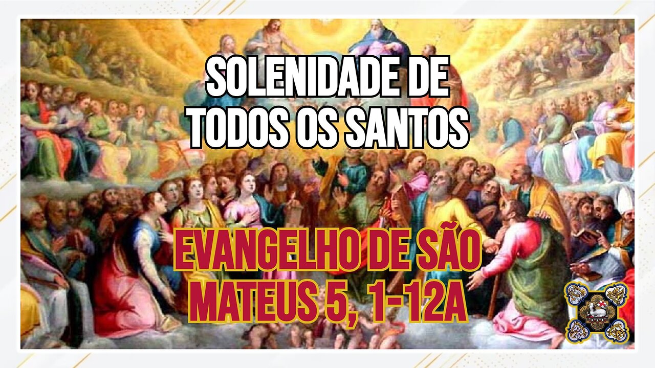 Comentários ao Evangelho da Solenidade de Todos os Santos Mt 5, 1-12a