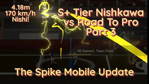 The Spike Mobile Update 3.1.0 Update - Stage 4 Finale vs Nishikawa and With S+? Siwoo?!