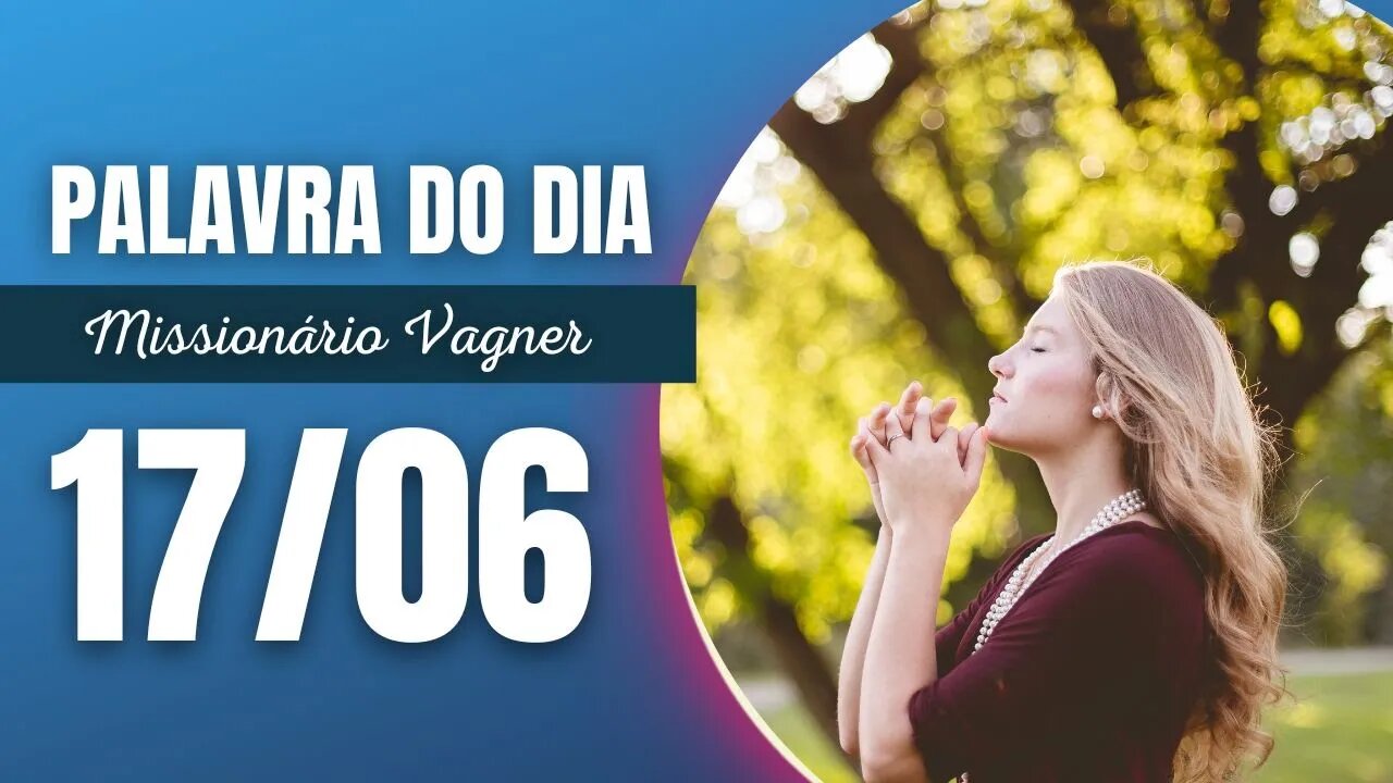 Chamando a Atenção de Jesus — Palavra do Dia 17 junho 2022