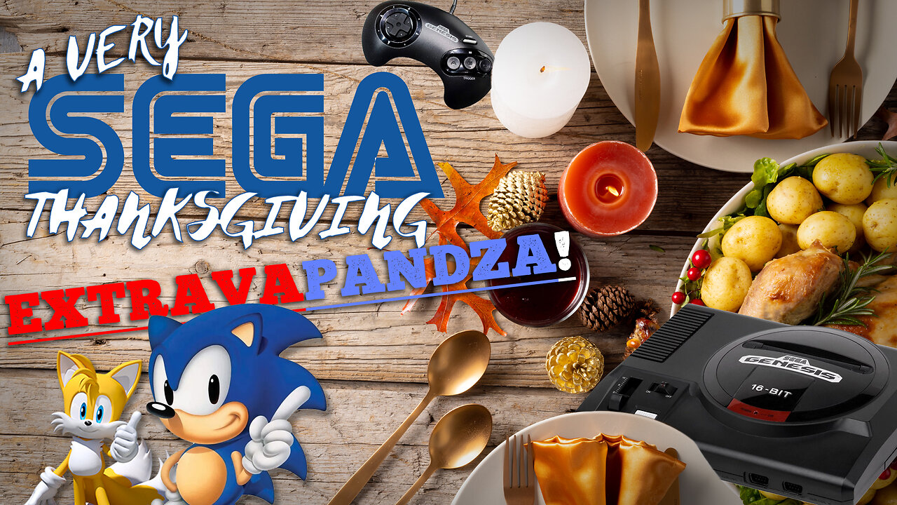 A Very SEGA Thanksgiving ExtravaPandza! (Live Stream Special)