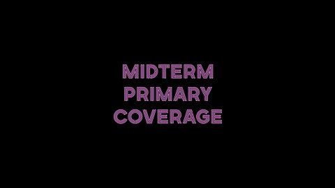 Midterm Primary Coverage