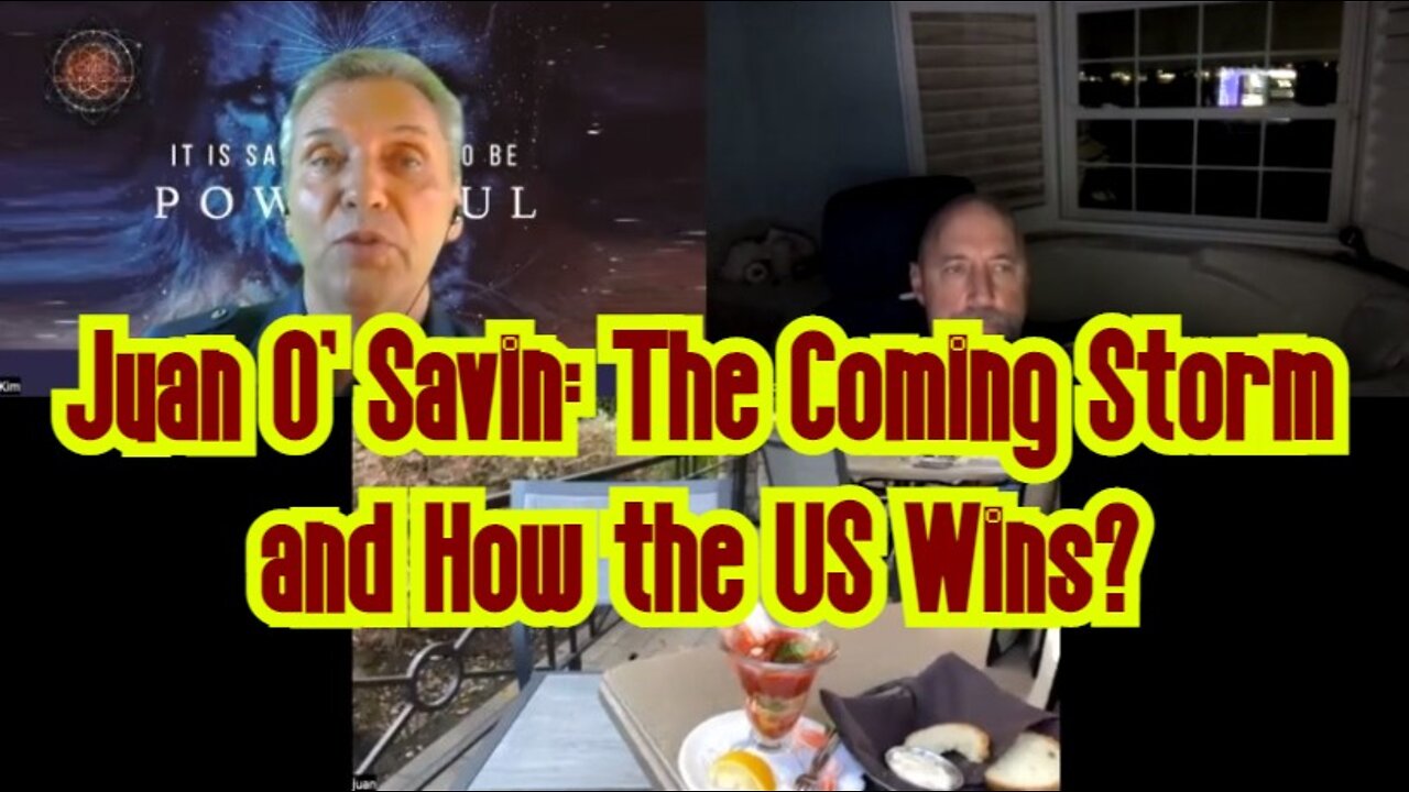 Juan O' Savin: The Coming Storm and How the US Wins?