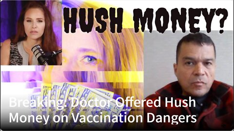 Doctor Offered Hush Money on Vaccination Dangers