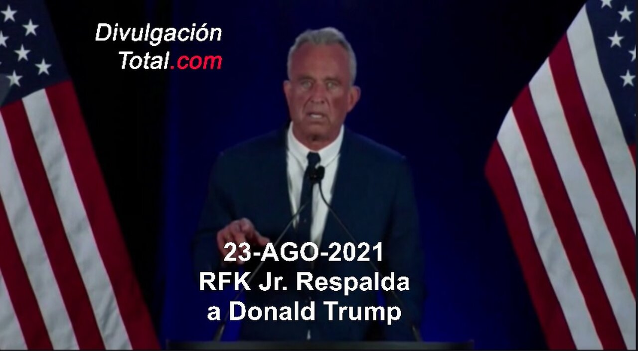 23-AGO-2024 RFK Jr. Respalda a Donald Trump