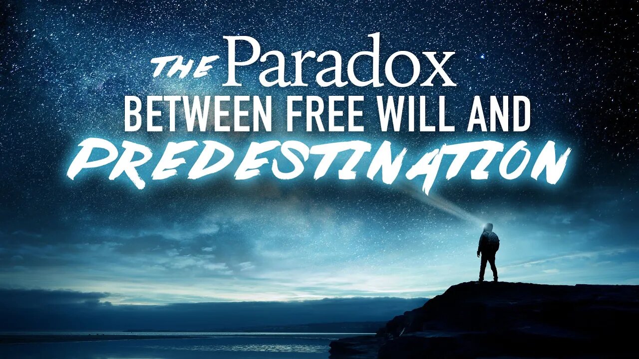 The Paradox Between Free Will and Predestination, Sabbath, January 9, 2021