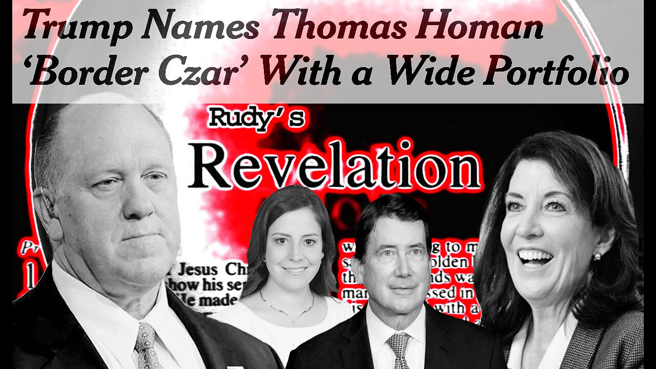 Revelation111124 Homan Named Border Czar Left Won't Desist Slandering