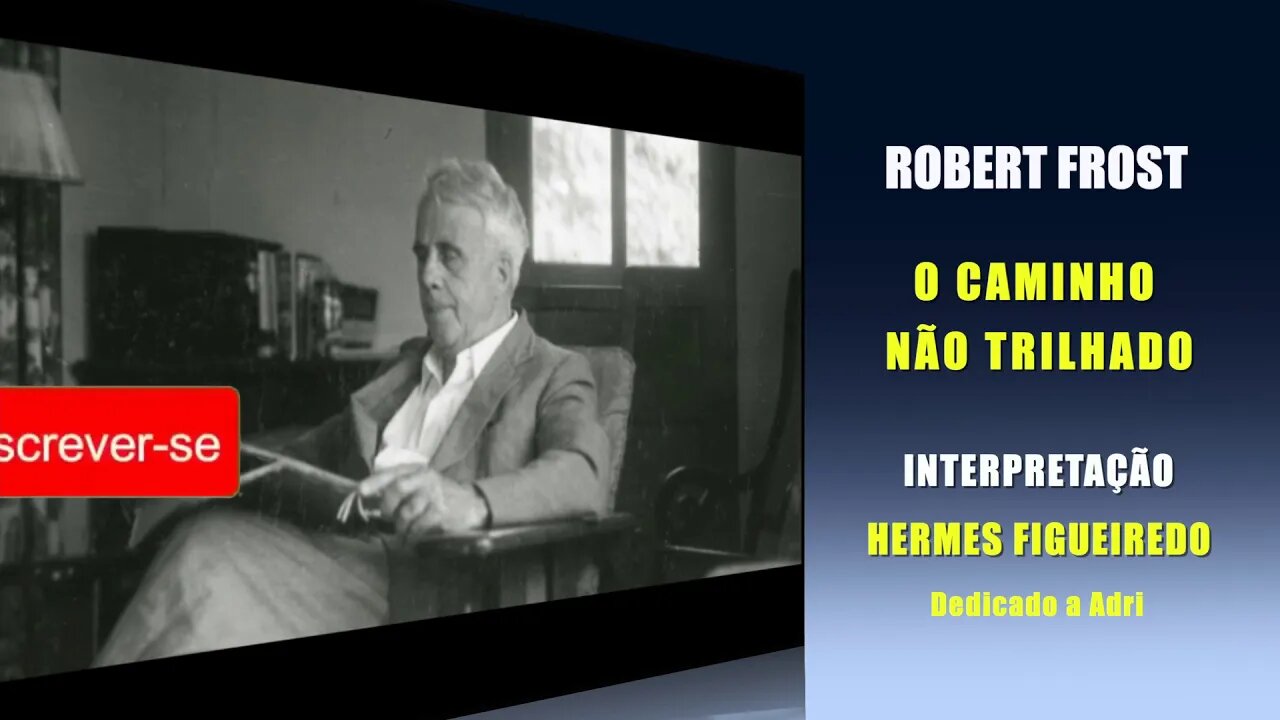 Poesia "O Caminho Não Trilhado" [Robert Frost]