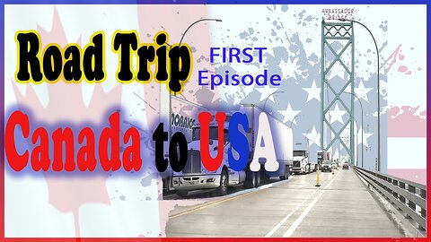 Canada To USA A Road Trip | Canada to USA Border Crossing | road trip vlog