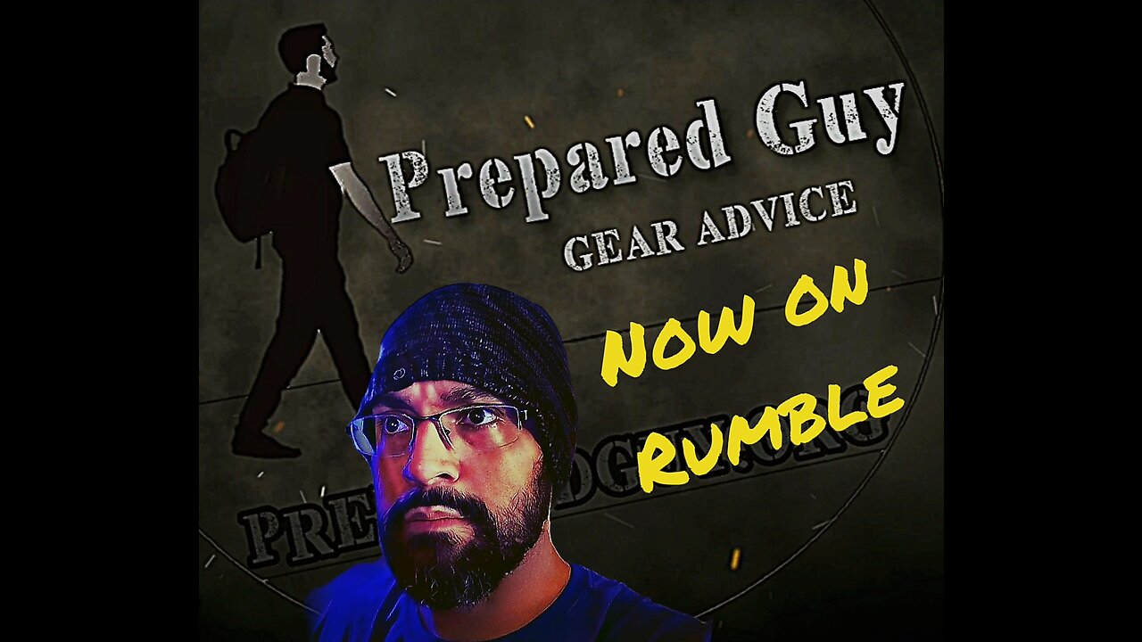 Channel update- Prepared Guy now also on rumble