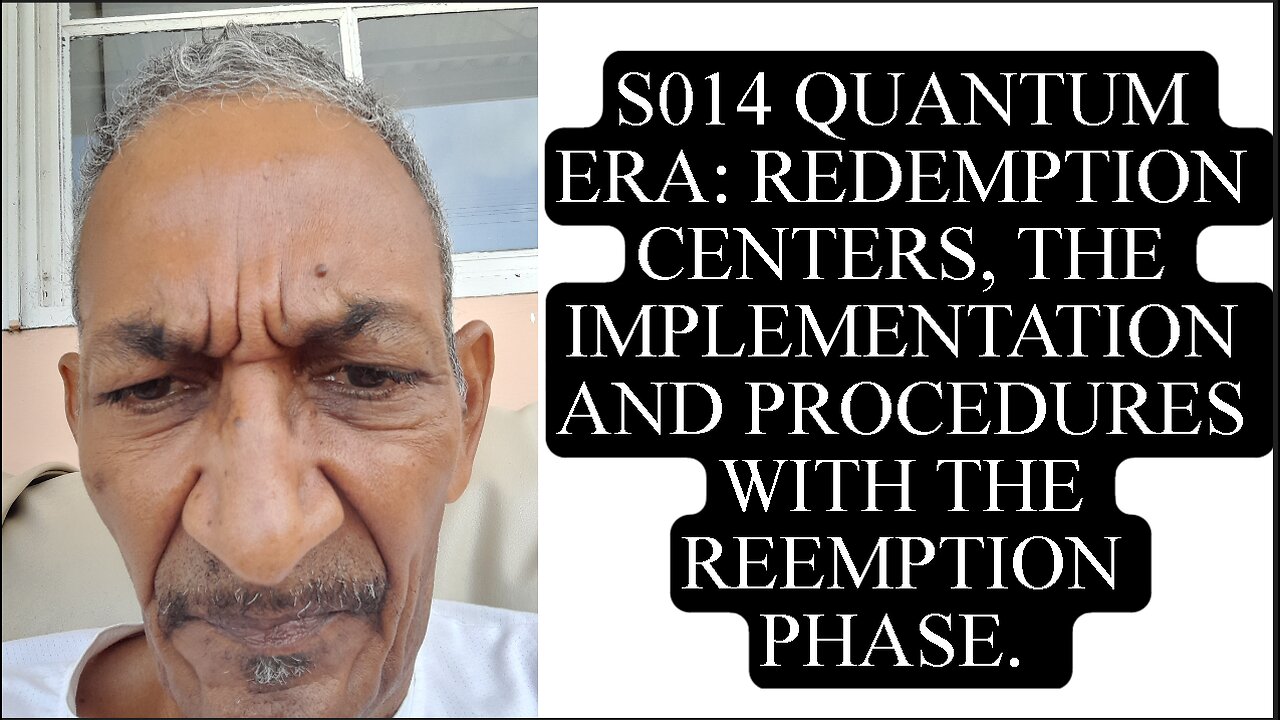 S014 QUANTUM ERA: REDEMPTION CENTERS, THE IMPLEMENTATION AND PROCEDURES WITH THE REEMPTION PHASE.