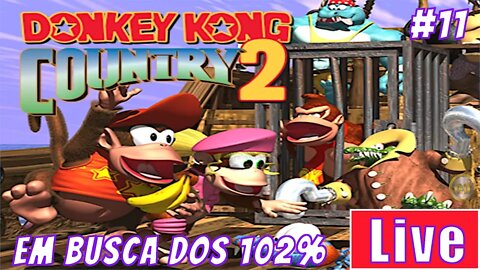 [🔴Live]Donkey Kong 2 em busca dos 102% #11