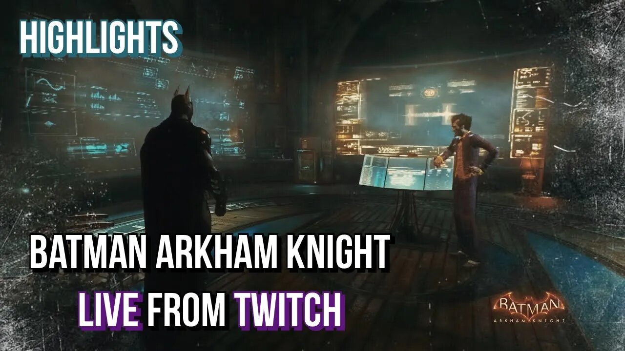Batman Arkham Knight RISES Live from TWITCH (Highlights)