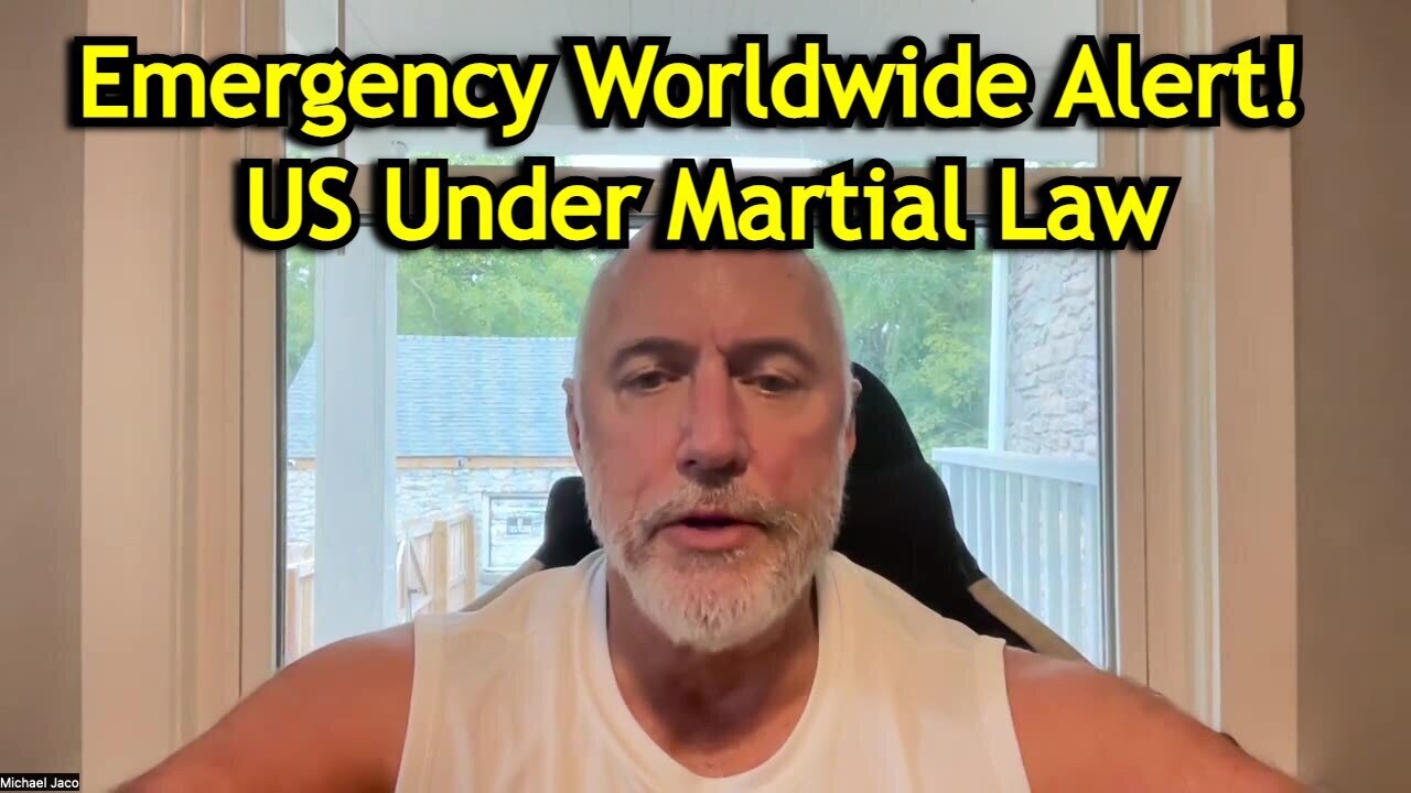 Michael Jaco BIG update intel > Emergency Worldwide Alert! US Under Martial Law!