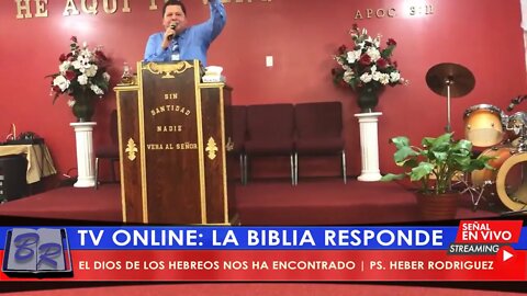 EL DIOS DE LOS HEBREOS NOS HA ENCONTRADO - PS. HEBER RODRIGUEZ