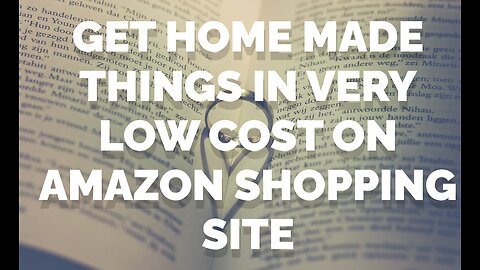 Get Home made things in very low cost on Amazon Shopping site