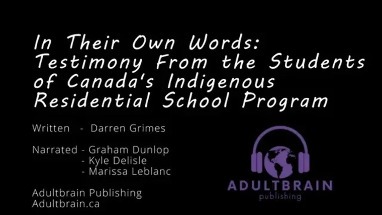 IN THEIR OWN WORDS - Testimony from the Students of Canada’s Indigenous Residential School Program