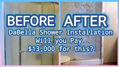DaBella Shower Installation* WILL YOU PAY $13,000 FOR THIS? 🙉🙉🙉