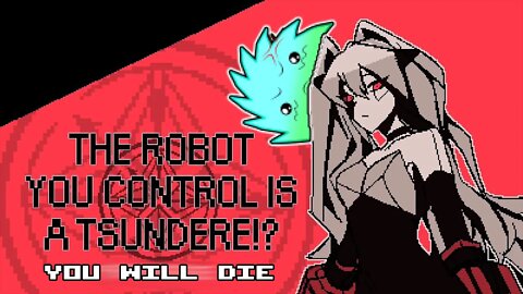 The Robot You Control Is A Tsundere- That's Enough Words In The Title