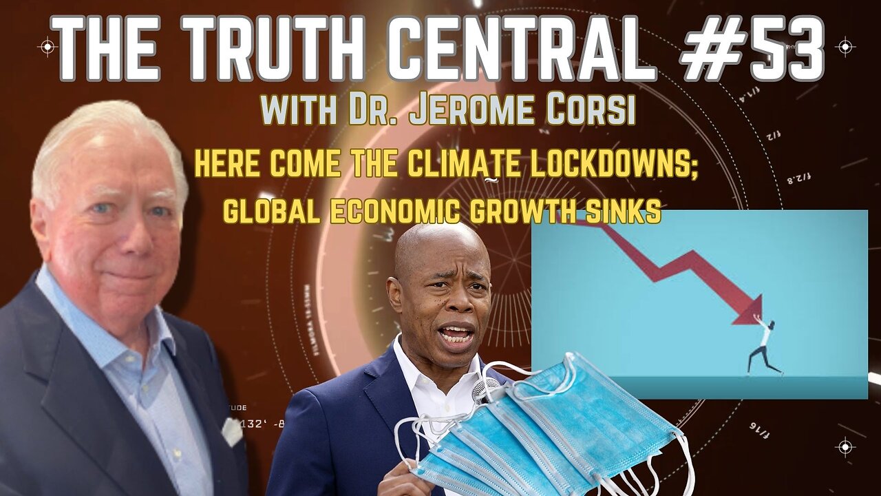 Here Come the Climate Lockdowns; Global Economic Growth Sinks