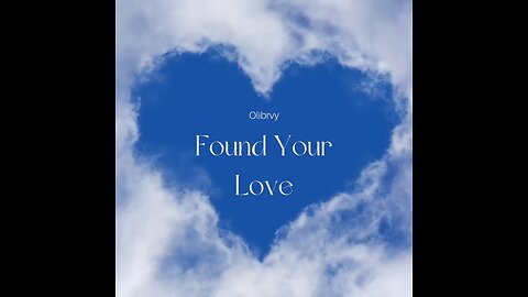 Olibrvy - Found Your Love