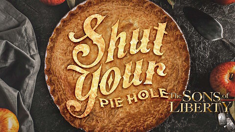 Know When To Shut Your Pie Hole