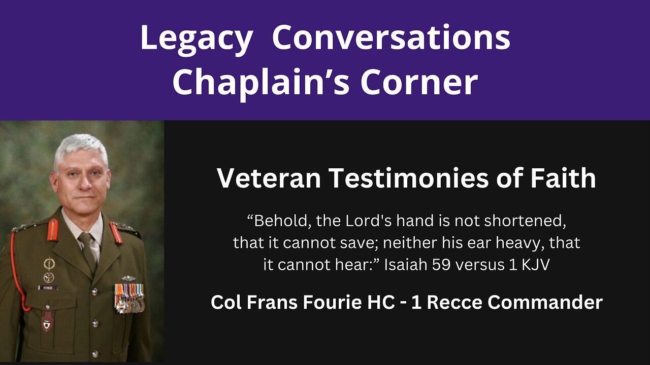 Chaplain's Corner - Frans Fourie - 1 Recce Commander, 4 Recce 2/IC Testimony