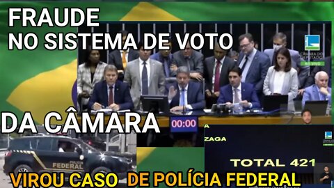 URGENTE! TENTATIVA DE FRAUDE NAS VOTAÇÕES DAS PECs NO CONGRESSO-POLÍCIA FEDERAL FOI ACIONADA.