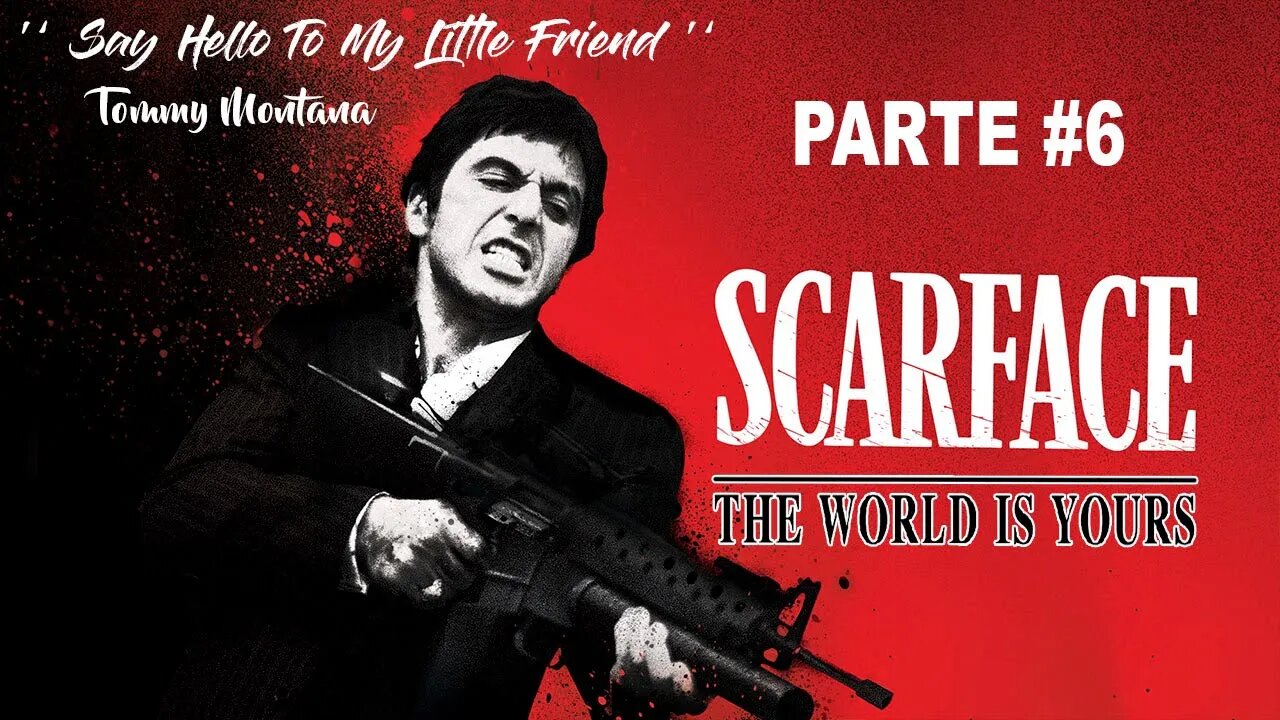 Scarface: The World Is Yours - [Parte 6] - 60 Fps - 1440p