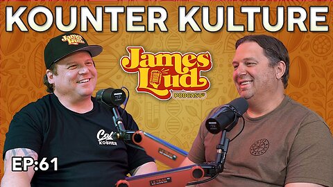 Kristian with Kounter Kulture | James Loud Podcast EP#61