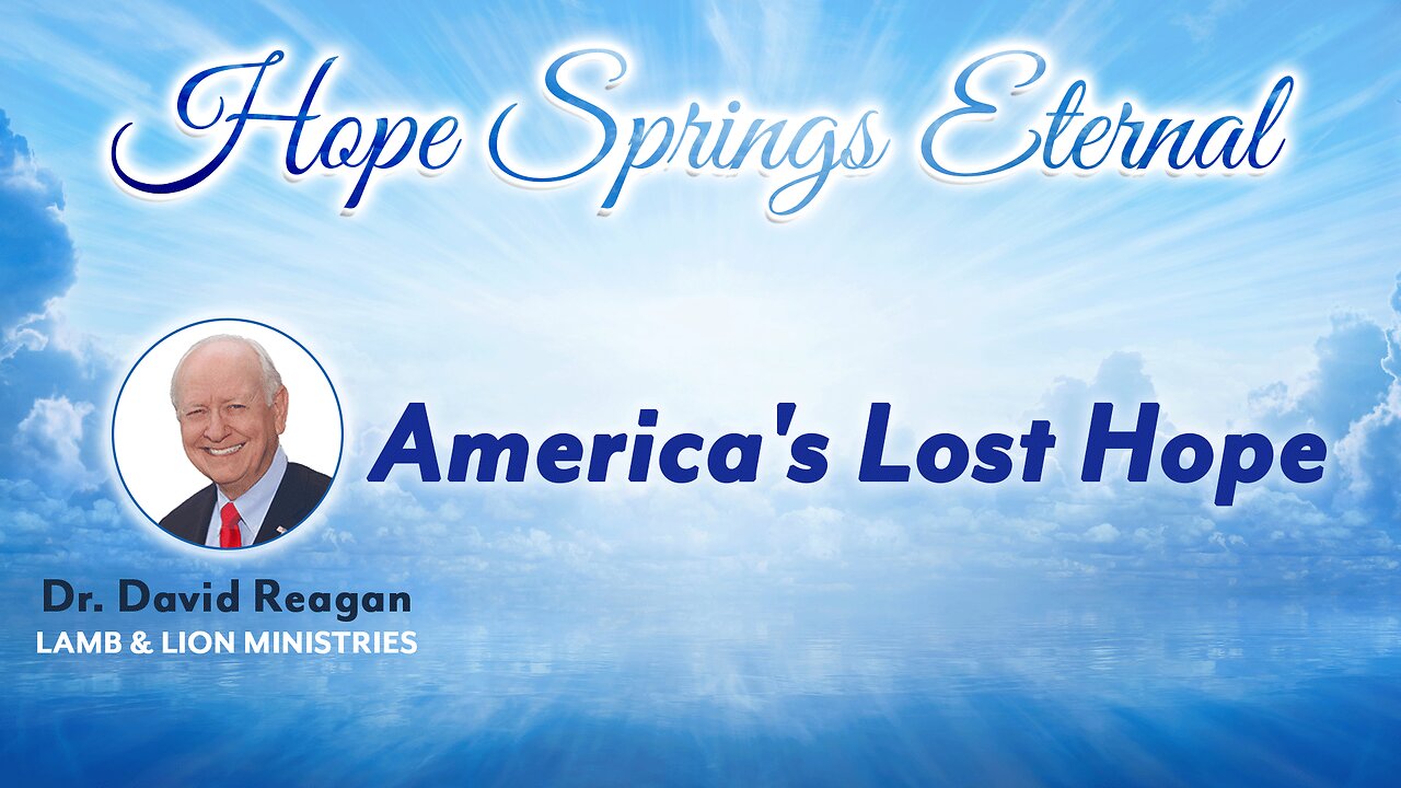 America's LOST HOPE | Guest: Dr. David Reagan