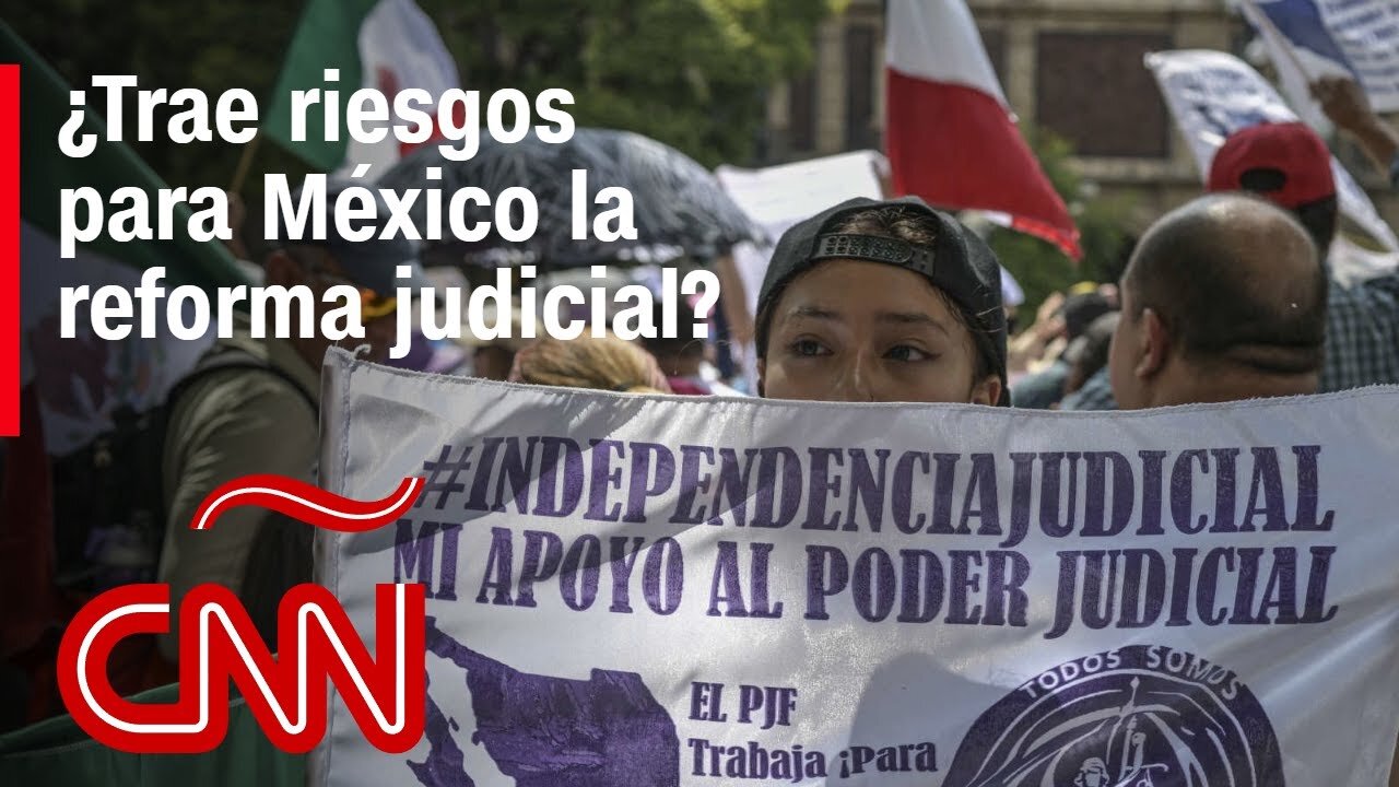 ¿Peligra la independencia del poder judicial en México? Voces a favor y en contra de la reforma