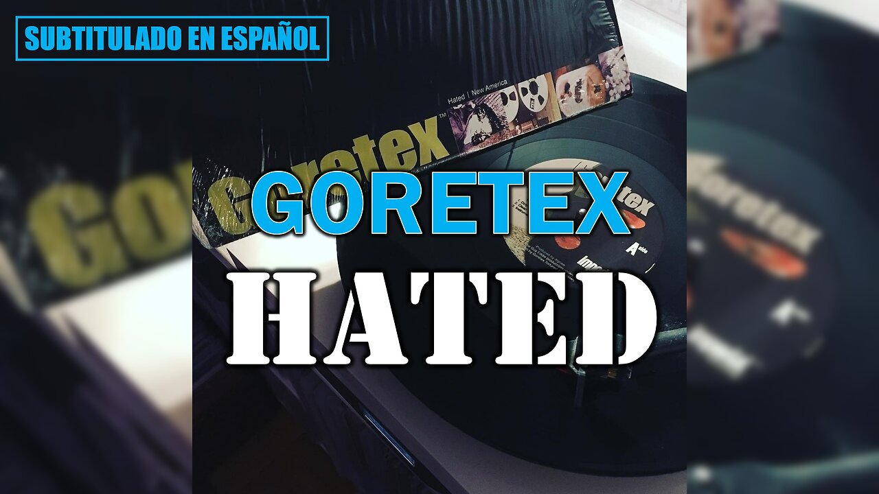 Goretex - Hated | (Subtitulado en español) (Prod. por Jigsaw / Dustmightz)