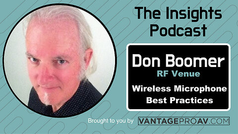 Don Boomer (RF Venue) Part 1 :Wireless Microphone Best Practices