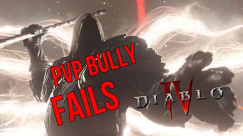 Diablo 4 :) PvP Bully fails