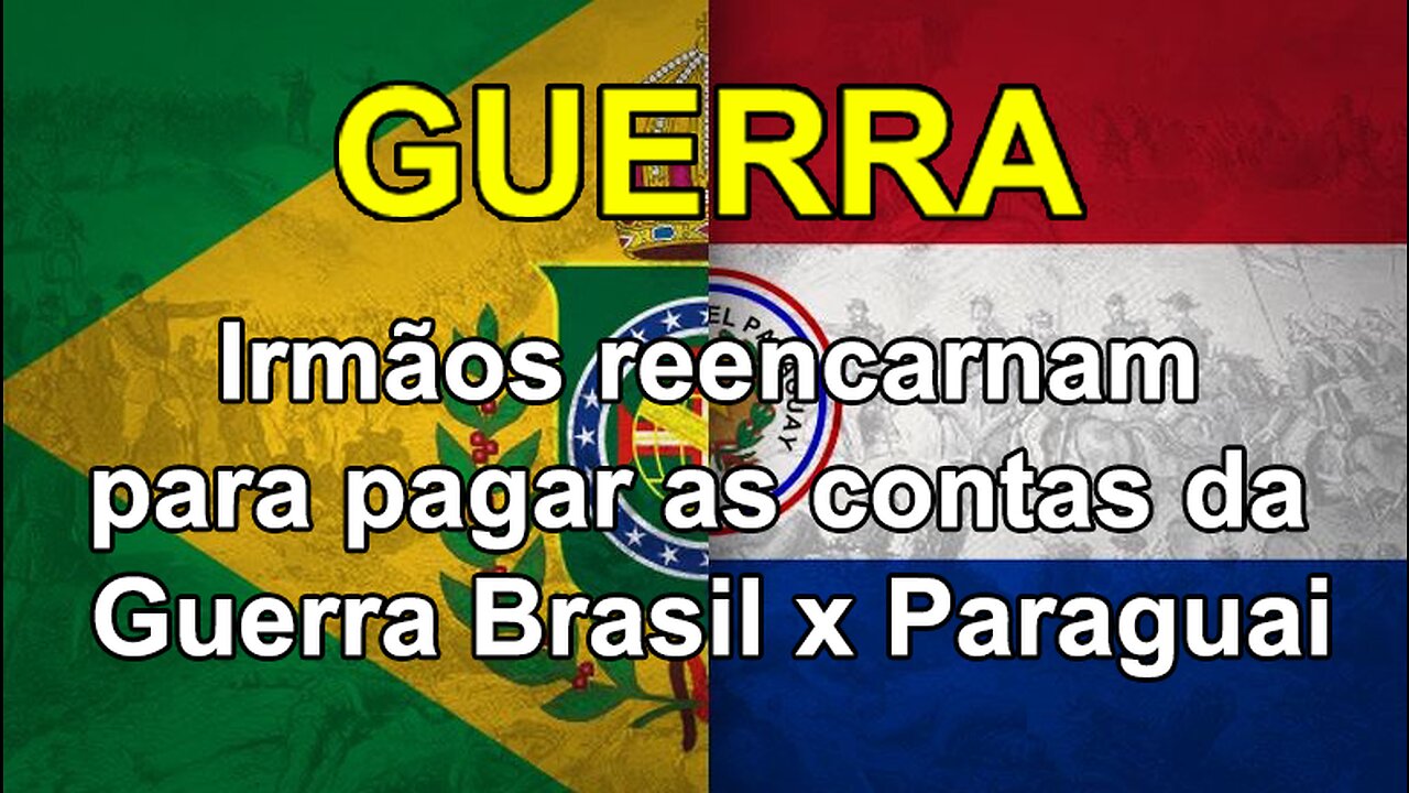 Irmãos reencarnam para pagar dívidas de Guerra.