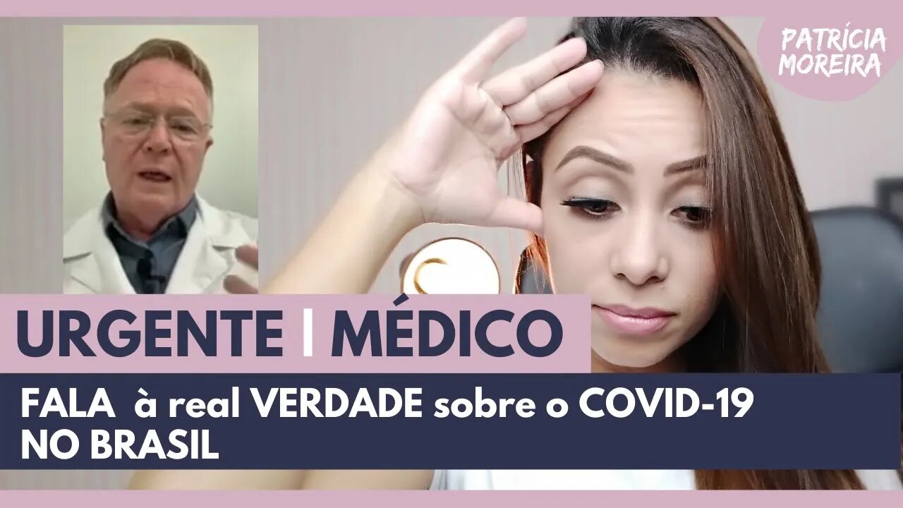 MÉDICO FALA TODA VERDADE PARA O BRASIL