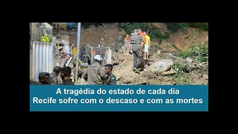 Tragédia do Estado de cada dia | Recife sofre com o descaso e com as mortes