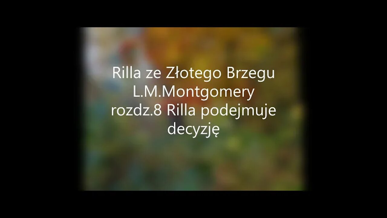 Rilla ze Złotego Brzegu -L.M.Montgomery rozdz.8 Rilla podejmuje decyzję